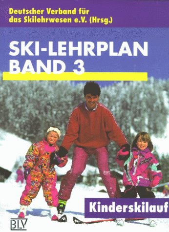Ski-Lehrplan, Bd.3, Kinderskilauf Leisure & Fun