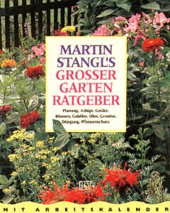 Martin Stangl's großer Gartenratgeber Garden & Plants