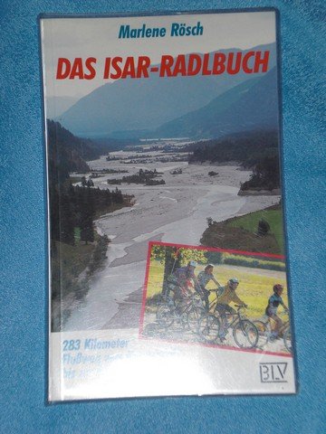Das Isar-Radlbuch Hiking & Cycling