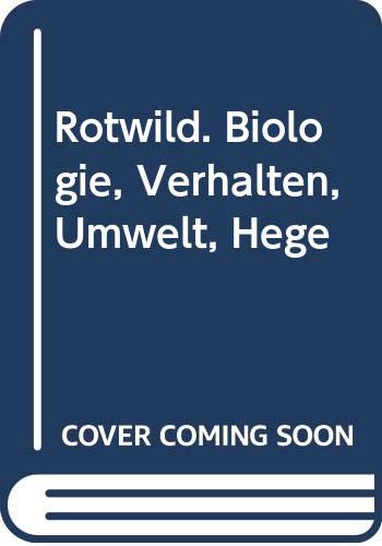 Rotwild. Biologie, Verhalten, Umwelt, Hege Natural Sciences