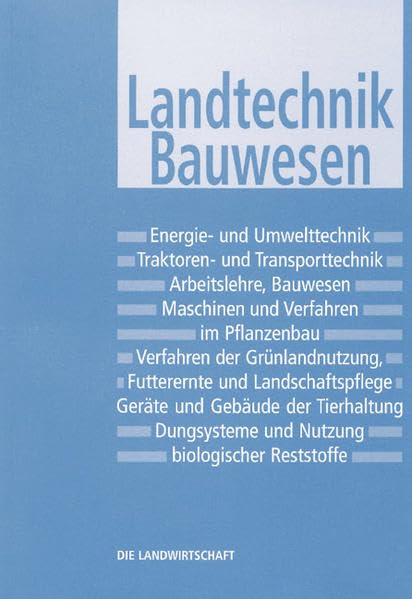 Die Landwirtschaft. Lehrbuch für die landwirtschaftlichen Fachschulen, für Betriebsleiter und Meister: Die Landwirtschaft, 6 Bde., Bd.3, Landtechnik, ... Verfahrenstechnik, Arbeit, Gebäude, Umwelt Business, Finance & Career