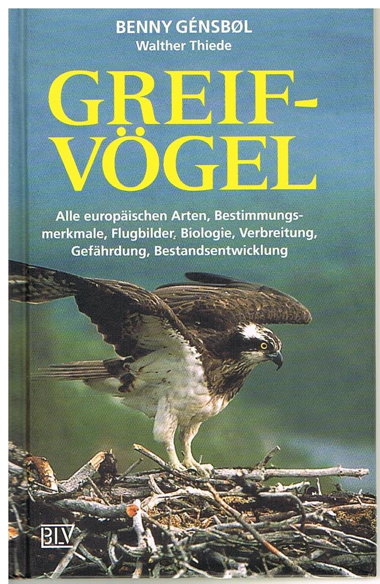 Greifvögel. Alle europäischen Arten, Bestimmungsmerkmale, Flugbilder, Biologie, Verbreitung, Gefährdung, Bestandsentwicklung Pets