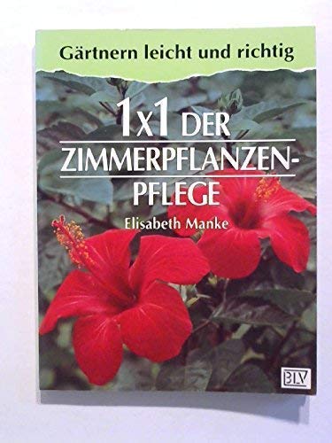 Einmaleins der Zimmerpflanzenpflege Garden & Plants