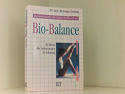 Bio- Balance. So bleibt der Lebensmotor in Schwung Travel Guides