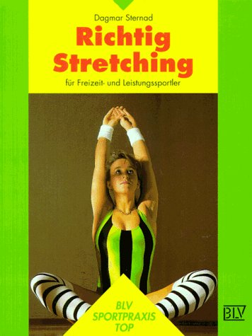 Richtig Stretching für Freizeit- und Leistungssportler Leisure & Fun