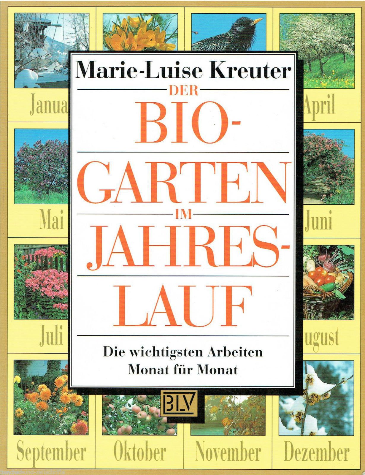 Der Bio-Garten im Jahreslauf Garden & Plants