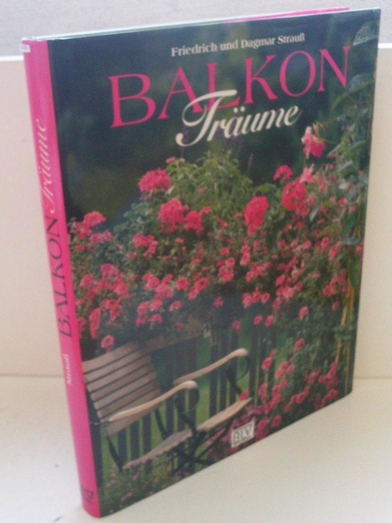 Balkon Träume. Die schönsten Ideen für alle Lagen und für das ganze Jahr Film, Art & Culture