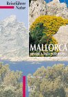 Reiseführer Natur, Mallorca, Menorca, Ibiza, Formentera Travel