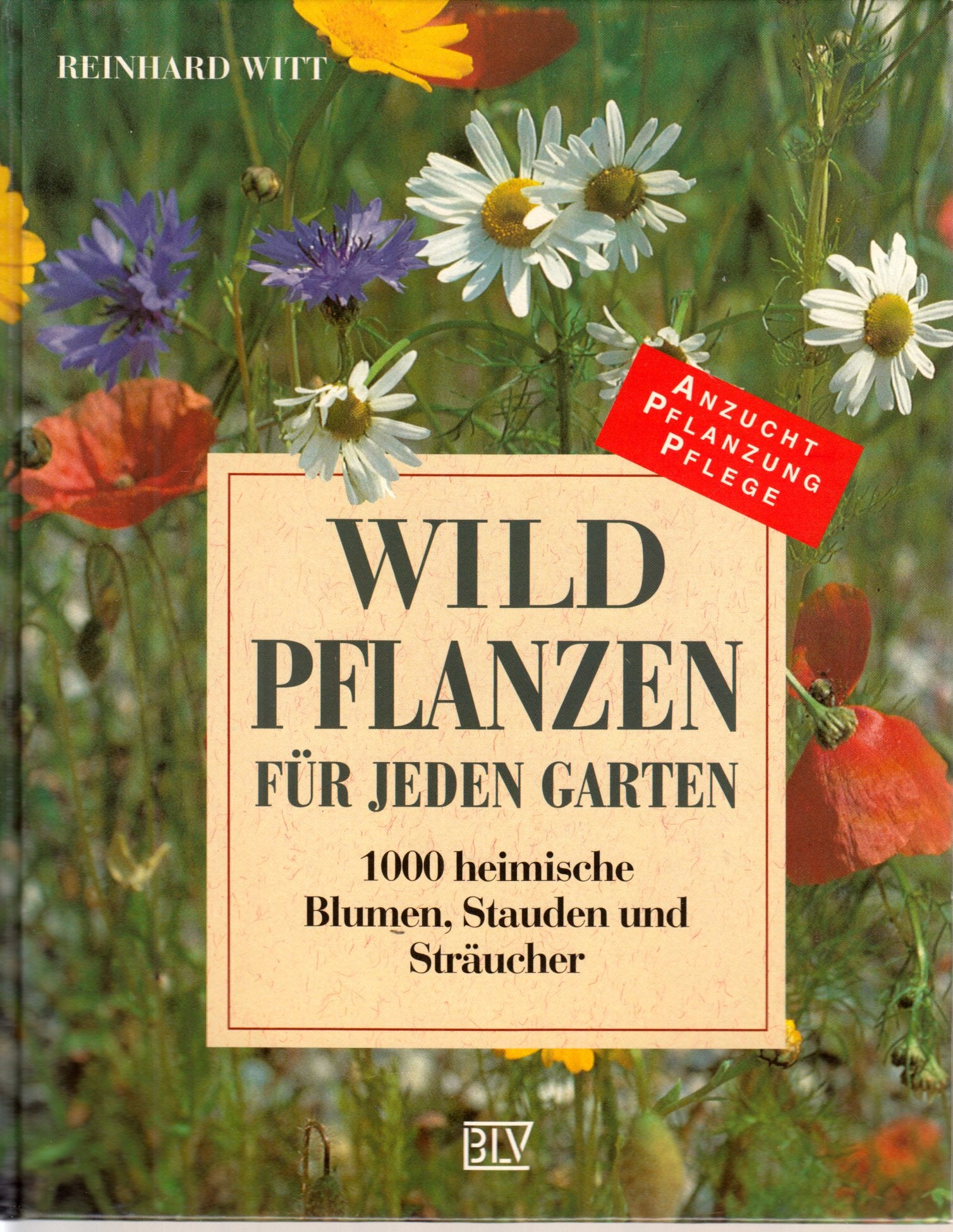 Wildpflanzen für jeden Garten Garden & Plants