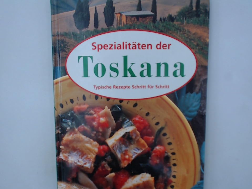 Spezialitäten der Toskana Cooking & Enjoying