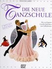 Die neue Tanzschule. Incl CD und Tanzschrittkarten. Die wichtigsten Gesellschaftstänze zum Selbstlernen Books