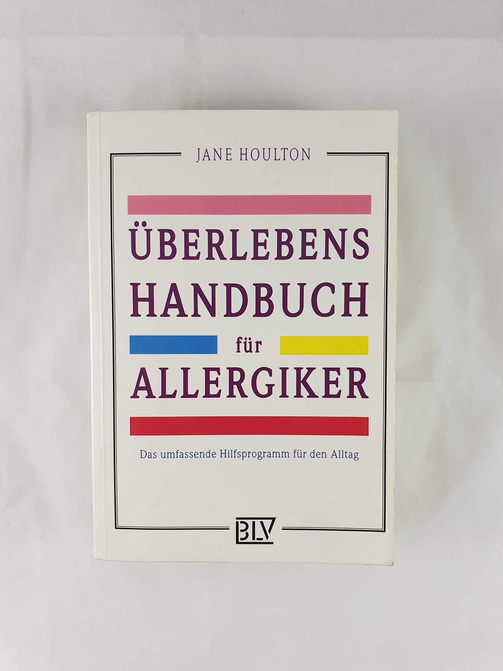 Überlebens-Handbuch für Allergiker Health, Nutrition & Fitness