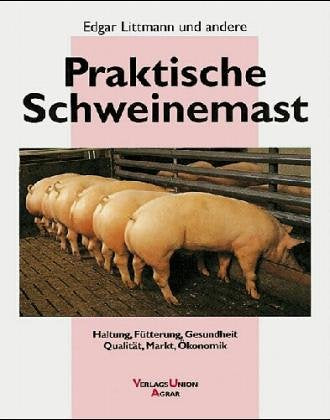 Praktische Schweinemast Natural Sciences