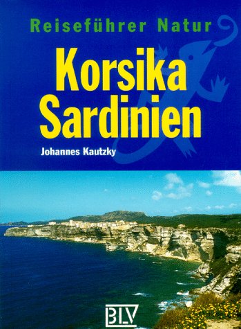 Reiseführer Natur, Korsika, Sardinien Travel