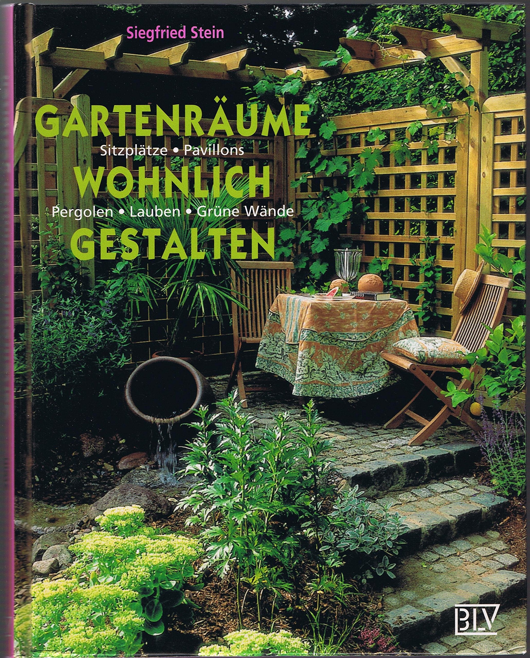 Gartenräume wohnlich gestalten Garden & Plants Books