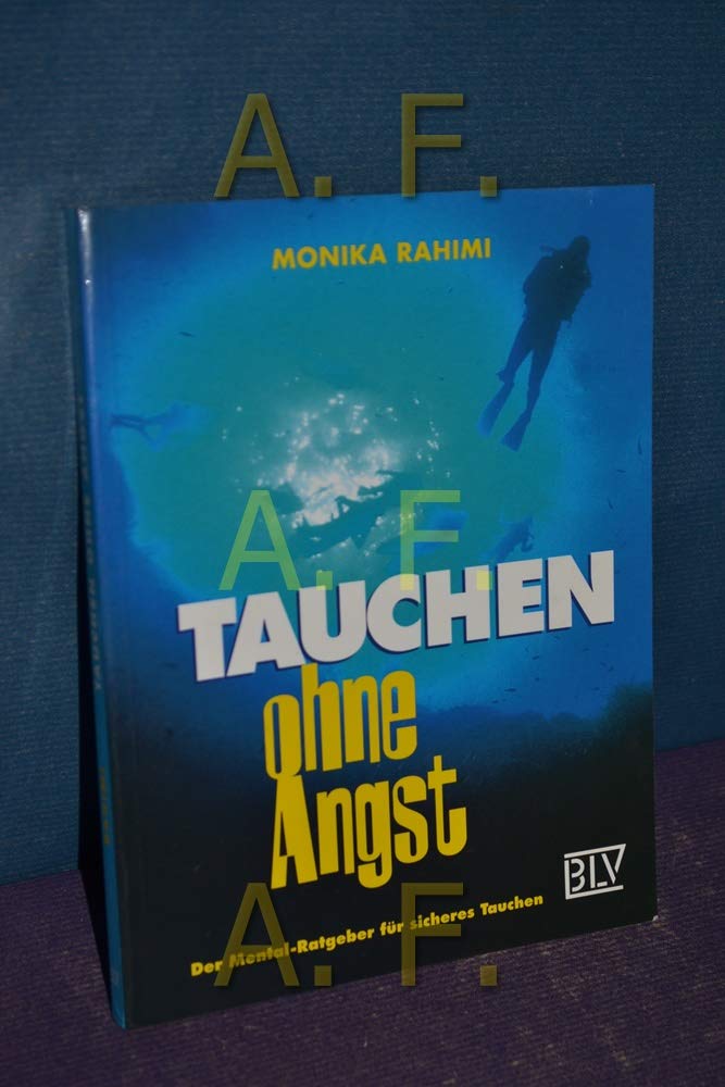 Tauchen ohne Angst. Der Mental- Ratgeber für sicheres Tauchen Leisure & Fun