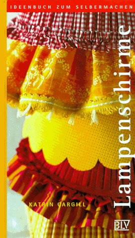 Lampenschirme (Ideenbuch zum Selbermachen) Film, Art & Culture