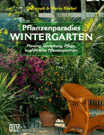 Pflanzenparadies Wintergarten Garden & Plants