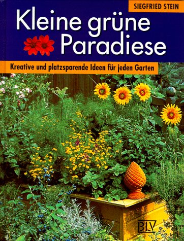 Kleine grüne Paradiese. Kreative und platzsparende Ideen für jeden Garten. Garden & Plants