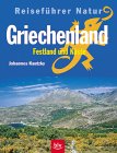 Reiseführer Natur, Griechenland, Festland und Küste Travel