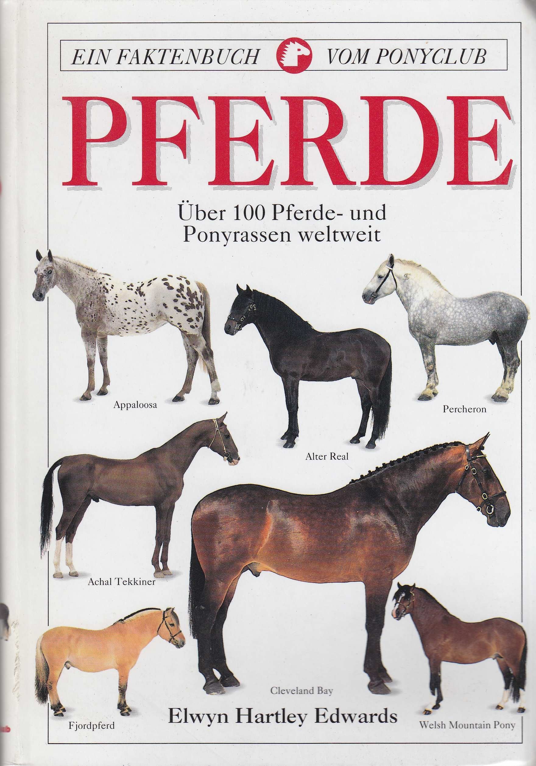 Pferderassen: Über 100 Pferde- und Ponyrassen weltweit. Abstammung, Merkmale, Zucht Pets