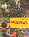 Gartenpraxis Schritt für Schritt: Alle wichtigen Arbeiten im Detail Garden & Plants