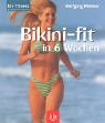 Bikini-fit in 6 Wochen Leisure & Fun