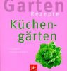 Küchengärten. Einfach nachmachen Garden & Plants Books