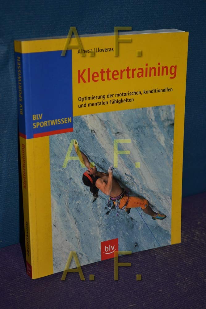 Klettertraining: Optimierung der motorischen, konditionellen und mentalen Fähigkeiten Leisure & Fun