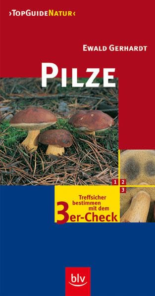Pilze: Treffsicher bestimmen mit dem 3er-Check (TopGuideNatur) Leisure, Home & Garden
