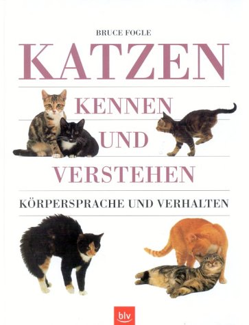 Katzen kennen und verstehen. Körpersprache und Verhalten Pets