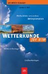 Wetterkunde für alle: Wolkenbilder und andere Wetterphänomene, Wettervorhersage, Großwetterlagen. Der Wetter-Klassiker Books