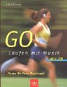 GO. Laufen mit Musik. Finden Sie Ihren Rhythmus! (mit CD) Leisure & Fun