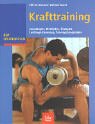Krafttraining: Grundlagen, Methoden, Übungen, Leistungssteuerung, Trainingsprogramme Health, Nutrition & Fitness