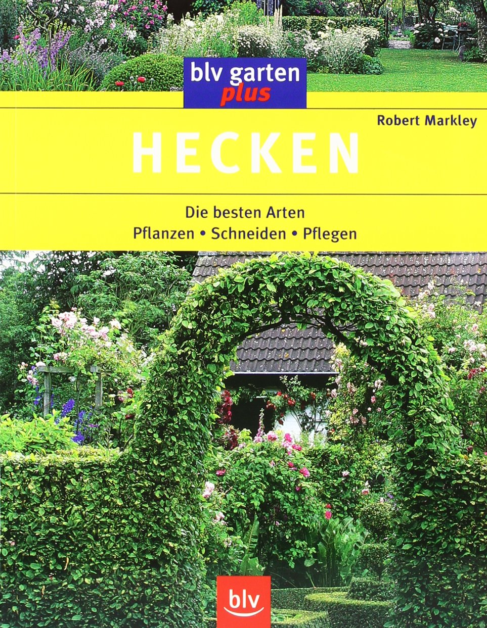 Hecken: Die besten Arten Pflanzen · Schneiden · Pflegen Garden & Plants
