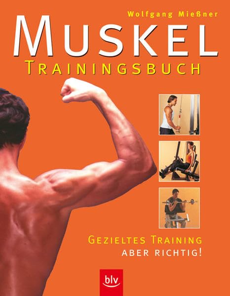 Muskel-Trainingsbuch: Gezieltes Krafttraining - aber richtig! Leisure & Fun