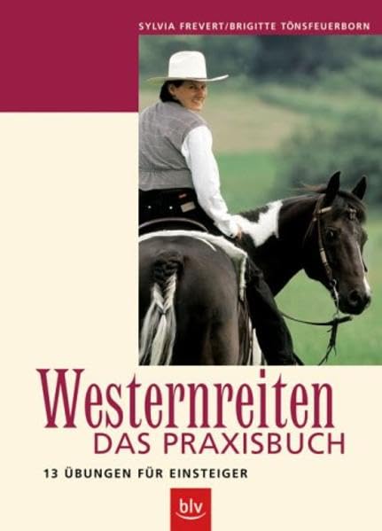 Westernreiten – Das Praxisbuch: 13 Übungen für Einsteiger Pets