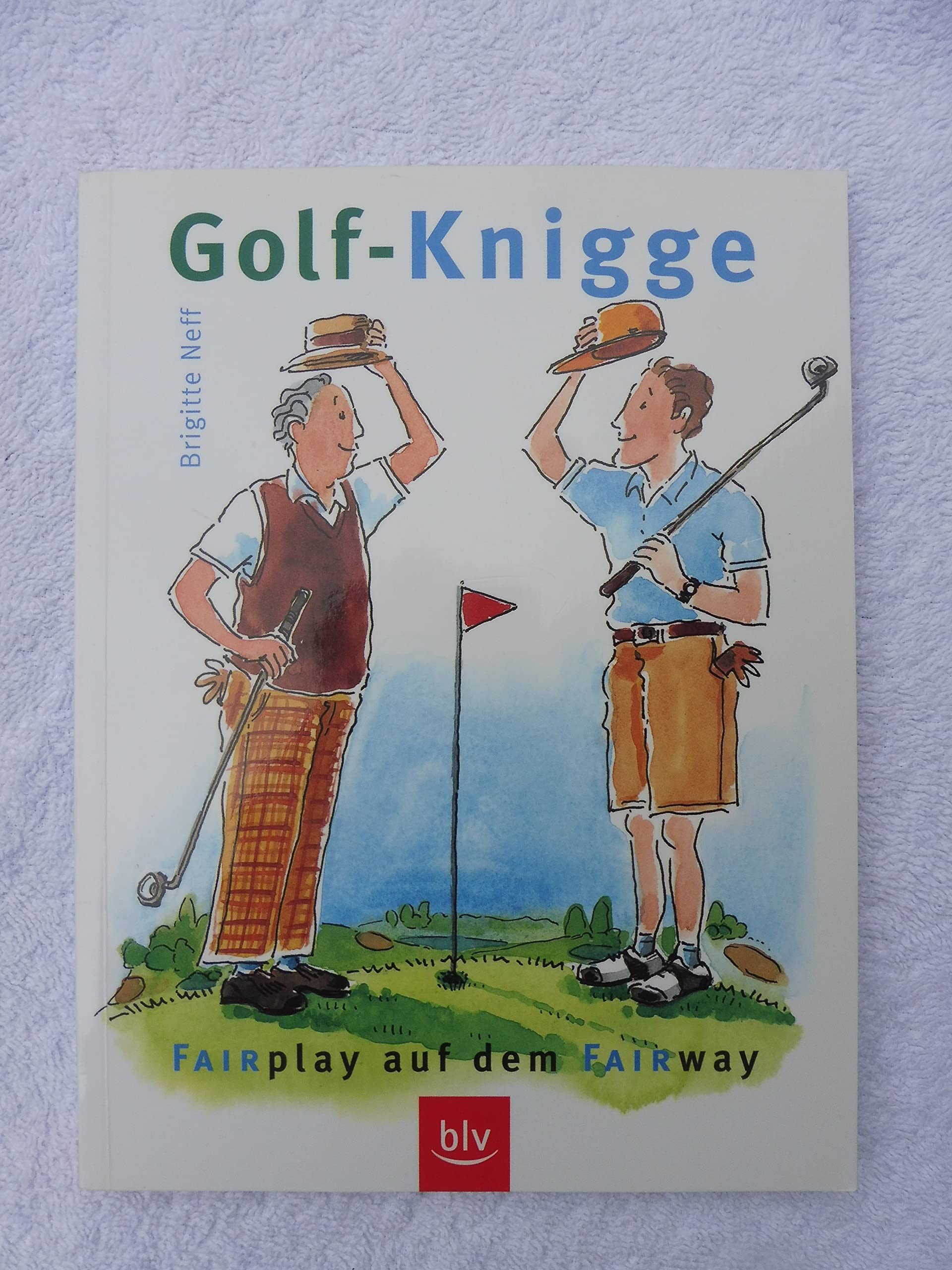 Golf-Knigge: Fairplay auf dem Fairway Lifestyle