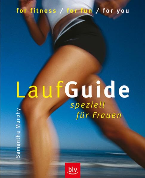 Lauf-Guide speziell für Frauen: for fitness · for fun · for you Leisure & Fun