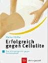 Erfolgreich gegen Cellulite: Das Aktivprogramm gegen Problemzonen Lifestyle