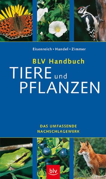BLV Handbuch Tiere und Pflanzen: Das umfassende Nachschlagewerk Leisure, Home & Garden