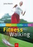 Fitness-Walking: Das 6-Stufen-Programm vom Anfänger zum Könner Leisure & Fun