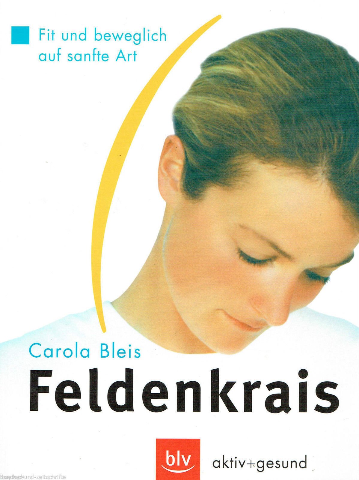 Feldenkrais: Fit und beweglich auf sanfte Art Lifestyle