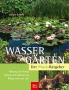 Wassergärten – Der Praxis-Ratgeber: Planung und Anlage · Technik und Bepflanzung · Pflege rund ums Jahr Leisure, Home & Garden