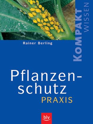 Pflanzenschutz-Praxis Garden & Plants Books