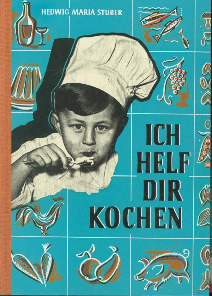Ich helf dir kochen: Was allen schmeckt Books