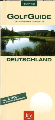 GolfGuide Deutschland: Die schönsten Golfplätze Leisure & Fun