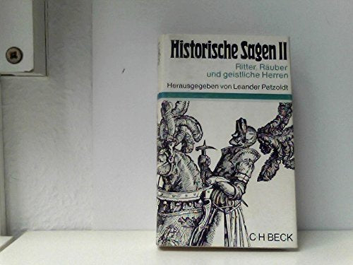Historische Sagen II. Ritter, Räuber und geistliche Herren Books