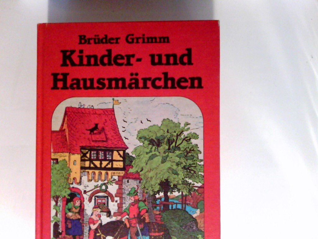 Die Kinder- und Hausmärchen Fairy Tales & Legends