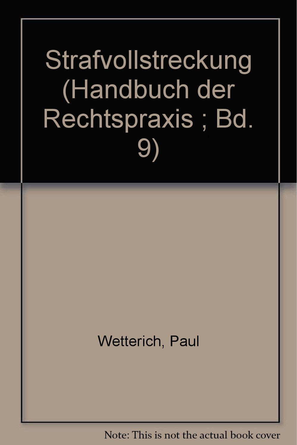 Strafvollstreckung. (Handbuch der Rechtspraxis: HRP) Law